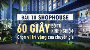 QUYẾT ĐẦU TƯ SHOPHOUSE