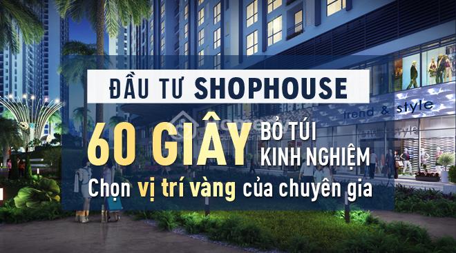 QUYẾT ĐẦU TƯ SHOPHOUSE