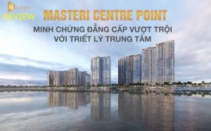 review masteri centre point thủ đức